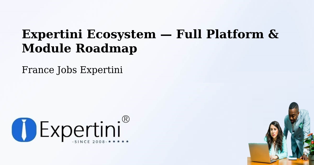 Expertini Ecosystem — Full Platform & Module Roadmap – Suresnes